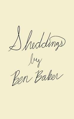 Sheddings by Ben Baker