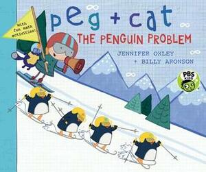 Peg + Cat: The Penguin Problem by Billy Aronson, Jennifer Oxley