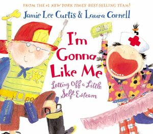 I'm Gonna Like Me by Jamie Lee Curtis