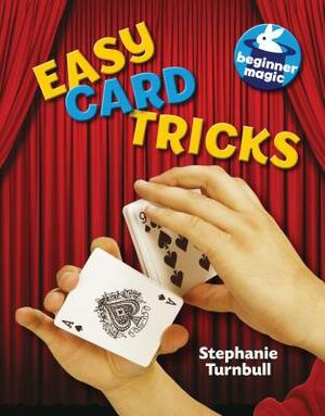 Easy Card Tricks by Stephanie Turnbull