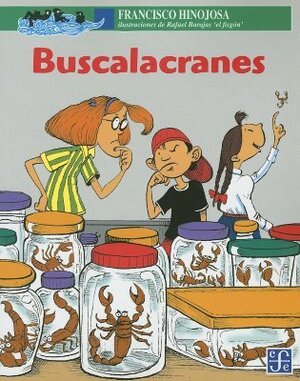 Buscalacranes by Francisco Hinojosa