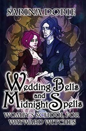Wedding Bells and Midnight Spells by Sarina Dorie