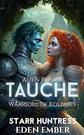 Alien Prince Tauche by Eden Ember, Starr Huntress
