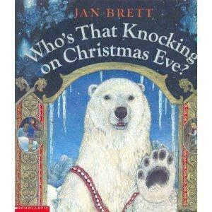 Who's That Knocking On Christmas Eve? by Jan Brett