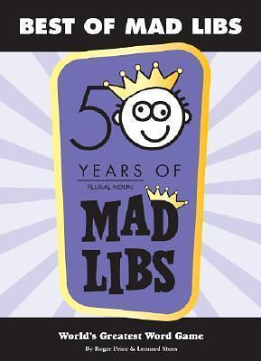 Best of Mad Libs: Over 125 Classic Mad Libs Stories Inside by Leonard Stern, Roger Price, Roger Price