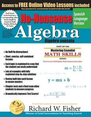 No-Nonsense Algebra, Spanish Language Version by Richard W. Fisher