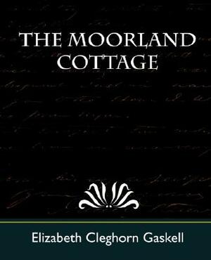 The Moorland Cottage by Elizabeth Gaskell