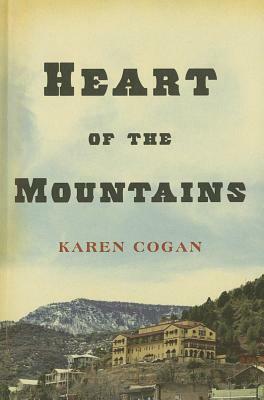 Heart of the Mountains by Karen Cogan