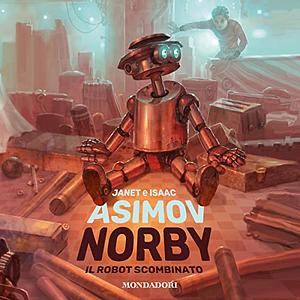 Norby, il robot scombinato by Janet Asimov, Isaac Asimov