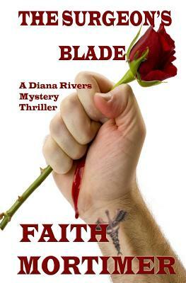 The Surgeon's Blade by Faith Mortimer
