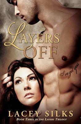 Layers Off by Lacey Silks