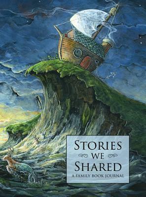 Stories We Shared: A Family Book Journal by Douglas Kaine McKelvey