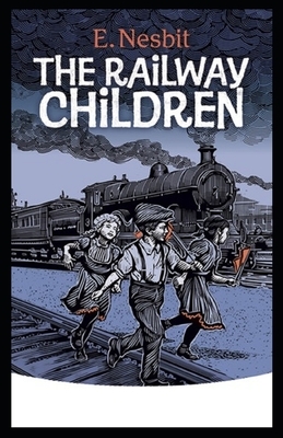 The Railway Children Illustrated by E. Nesbit