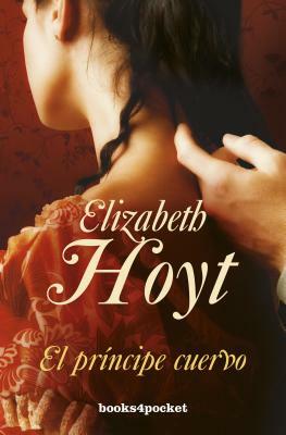 El Principe Cuervo = The Raven Prince by Elizabeth Hoyt