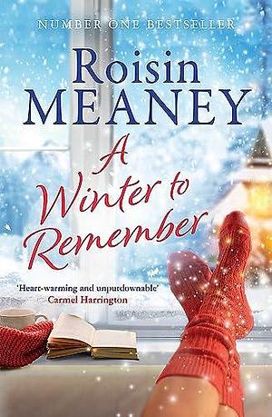 A Winter to Remember: A cosy, festive page-turner from the bestselling author of It's That Time of Year by Roisin Meaney, Roisin Meaney