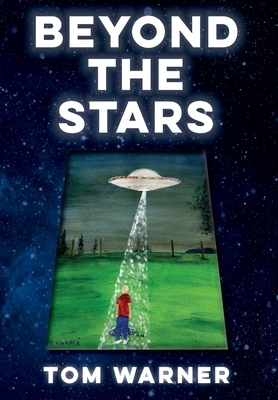 Beyond The Stars by Tom Warner