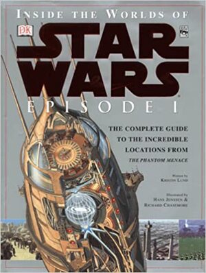 Inside the Worlds of Star Wars Episode 1 by Simon Beecroft, Kristin Lund