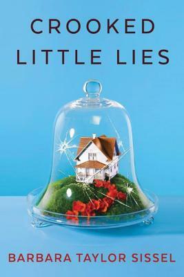 Crooked Little Lies by Barbara Taylor Sissel