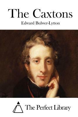 The Caxtons by Edward Bulwer Lytton Lytton