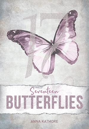 Seventeen Butterflies: Sandy & Thane by Anna Katmore, Anna Katmore