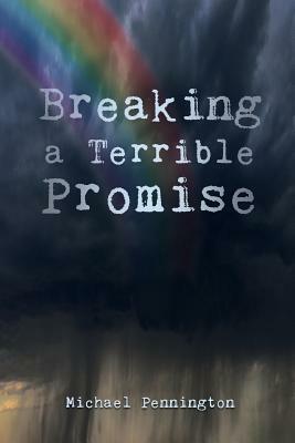 Breaking a Terrible Promise by Michael Pennington