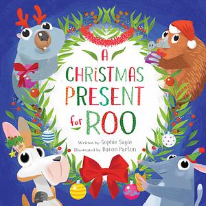 A Christmas Present for Roo by Sophie Sayle