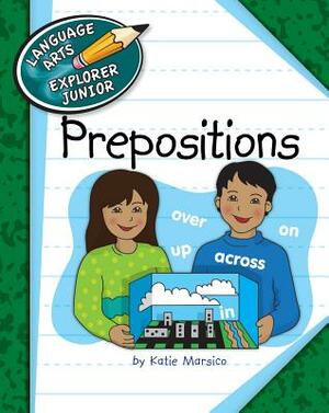 Prepositions by Katie Marsico