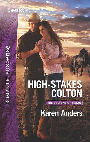High-Stakes Colton by Karen Anders