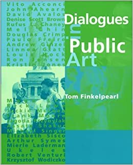 Dialogues in Public Art by Tom Finkelpearl