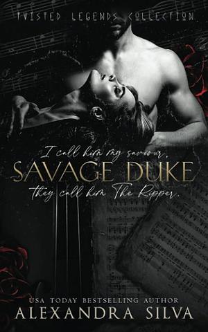 The Ripper (Savage Duke): A Dark, Secret Society Romantic Suspense by Alexandra Silva, Alexandra Silva