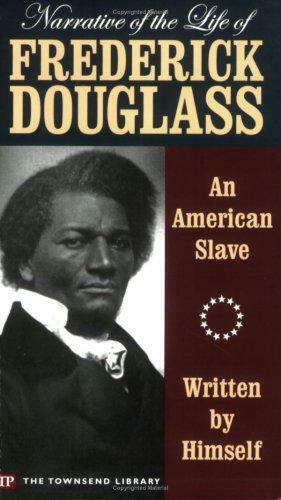 Narrative of the Life of Frederick Douglass by Frederick Douglass