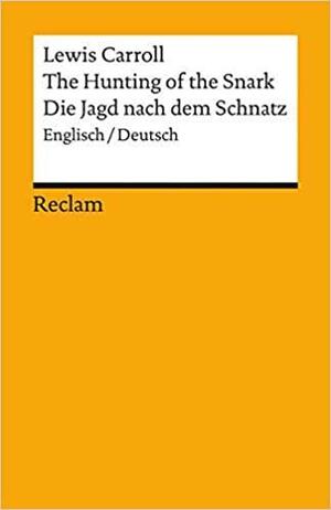 Die Jagd nach dem Schnatz by Lewis Carroll