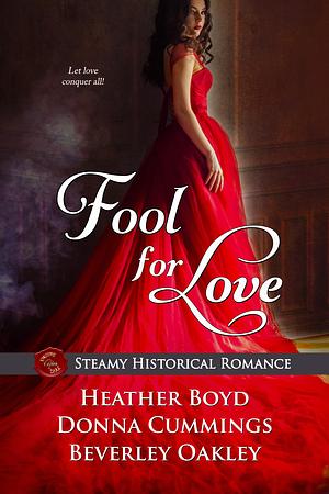 Fool for Love by Donna Cummings, Beverley Oakley, Heather Boyd