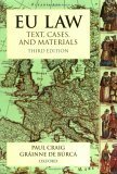 EU Law: Text, Cases and Materials by Paul Craig, Gráinne de Búrca