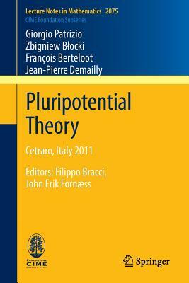 Pluripotential Theory: Cetraro, Italy 2011, Editors: Filippo Bracci, John Erik Fornæss by Zbigniew Blocki, Giorgio Patrizio, Francois Berteloot