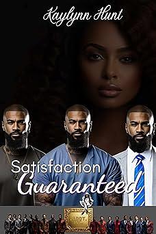 Satisfaction Guaranteed: The Zaddy Inc. Series by Kaylynn Hunt