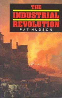 Industrial Revolution by Pat Hudson