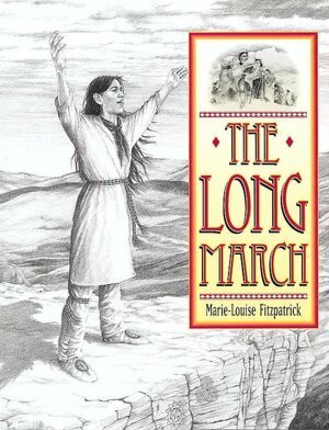 The Long March: The Choctaw's Gift to Irish Famine Relief by Marie-Louise Fitzpatrick, Gary White Deer