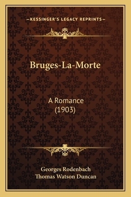 Bruges-La-Morte by Georges Rodenbach