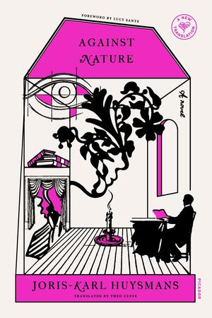 Against Nature: A Novel by Joris-Karl Huysmans