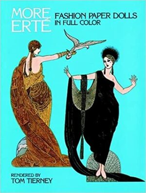 More Erte Fashion Paper Dolls in Full Colour (More Erte Fashion Paper Dolls in Full Color) by Erté, Tom Tierney