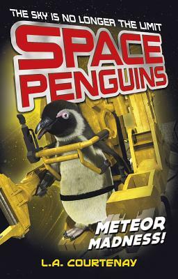 Space Penguins Meteor Madness! by Lucy Courtenay