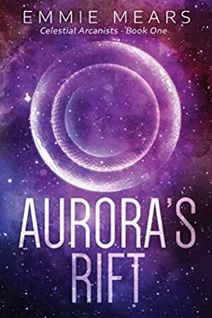 Aurora's Rift by Emmie Mears