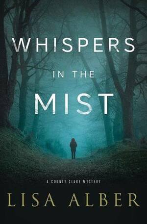 Whispers in the Mist by Lisa Alber