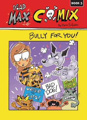 Bully for You!: Book 3 by Dana Sullivan