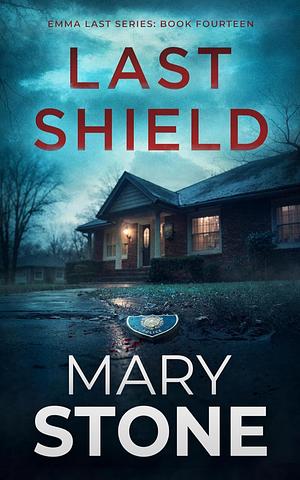 Last Shield  by Mary Stone