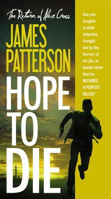 Hope to Die by James Patterson