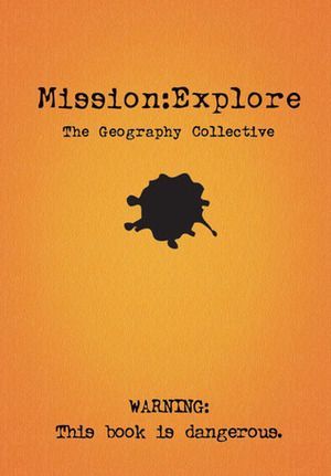 Mission: Explore by The Geography Collective