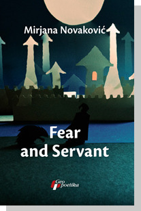 Fear And Servant by Mirjana Novaković, Terence McEneny