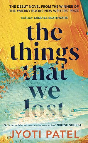 The Things That We Lost by Jyoti Patel